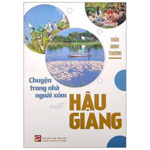 Chuyện Trong Nhà Ngoài Xóm – Miệt Hậu Giang