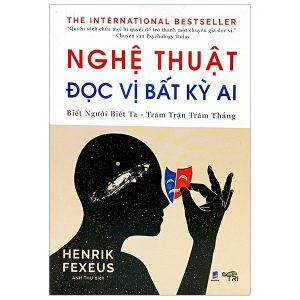 Nghệ Thuật Đọc Vị Bất Kỳ Ai – Biết Người Biết Ta – Trăm Trận Trăm Thắng