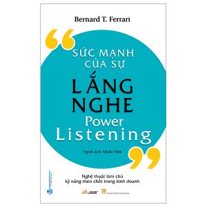 Sức Mạnh Của Sự Lắng Nghe – Power Listening