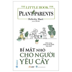 The Little Book For Plant Parents – Bí Mật Nhỏ Cho Người Yêu Cây