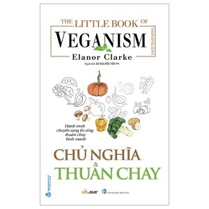 The Little Book Of The Veganism – Chủ Nghĩa Thuần Chay