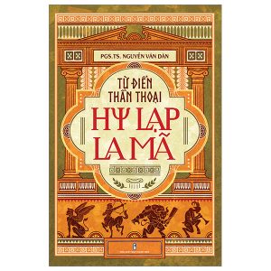 Từ Điển Thần Thoại – Hy Lạp-La Mã