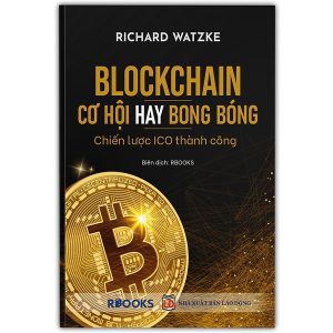 Blockchain – Cơ Hội Hay Bong Bóng – Chiến Lược Ico Thành Công