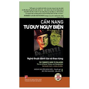 Cẩm Nang Tư Duy Ngụy Biện – Nghệ Thuật Đánh Lừa Và Thao Túng