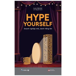 Hype Yourself – Doanh Nghiệp Nhỏ, Danh Tiếng Lớn