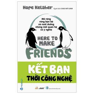 Kết Bạn Thời Công Nghệ – Here To Make Friend