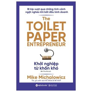 Khởi Nghiệp Từ Khốn Khó – The Toilet Paper Entrepreneur