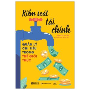 Kiểm Soát Tài Chính – Quản Lý Chi Tiêu Trong Thế Giới Thực