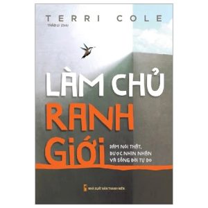 Làm Chủ Ranh Giới – Dám Nói Thật, Được Nhìn Nhận Và Sống Đời Tự Do