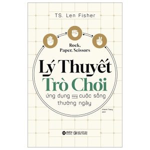 Lý Thuyết Trò Chơi – Ứng Dụng Trong Cuộc Sống Thường Ngày