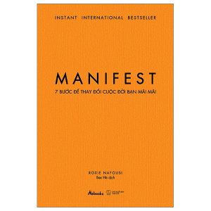 Manifest – 7 Bước Để Thay Đổi Cuộc Đời Bạn Mãi Mãi