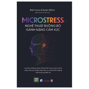 Microstress – Nghệ Thuật Buông Bỏ Gánh Nặng Cảm Xúc