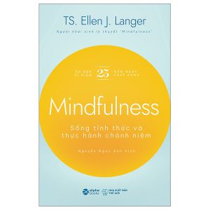 Mindfulness – Sống Tỉnh Thức Và Thực Hành Chánh Niệm