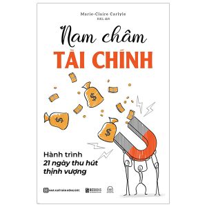 Nam Châm Tài Chính – Hành Trình 21 Ngày Thu Hút Thịnh Vượng