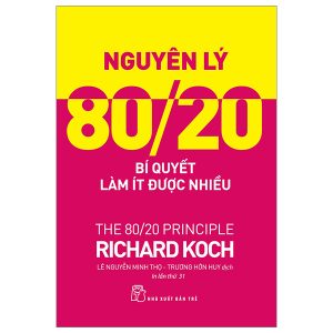 Nguyên Lý 80/20 – Bí Quyết Làm Ít Được Nhiều