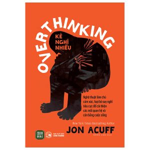 Overthinking – Kẻ Nghĩ Nhiều