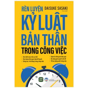 Rèn Luyện Kỷ Luật  Bản Thân Trong Công Việc