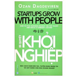 Startup Grow With People – Bí Quyết Khởi Nghiệp