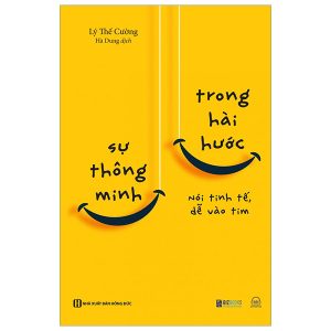 Sự Thông Minh Trong Hài Hước – Nói Tinh Tế, Dễ Vào Tim