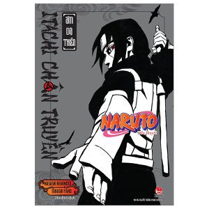 Tiểu Thuyết Naruto – Itachi Chân Truyền: Ám Dạ Thiên