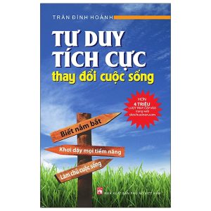 Tư Duy Tích Cực Thay Đổi Cuộc Sống