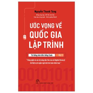 Ước Vọng Về Quốc Gia Lập Trình – Từ Tiếng Anh Đến Tiếng Code