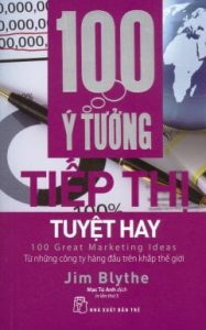 100 Ý Tưởng Tiếp Thị Tuyệt Hay