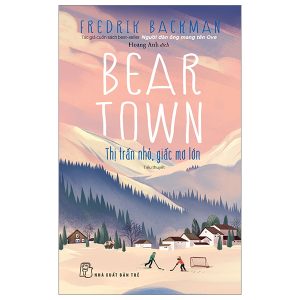 Beartown – Thị Trấn Nhỏ, Giấc Mơ Lớn