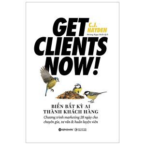 Biến Bất Kỳ Ai Thành Khách Hàng – Get Clients Now!