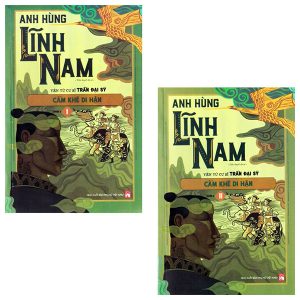 Bộ Anh Hùng Lĩnh Nam – Quyển 3 – Cẩm Khê Di Hận