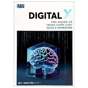 Digital X – Trải Nghiệm Số Trong Chiến Lược Sales Và Marketing