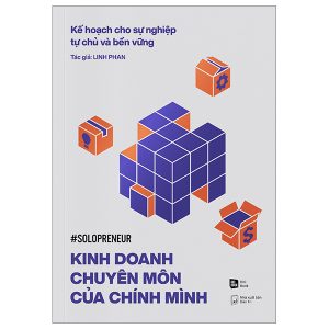 Kế Hoạch Cho Sự Nghiệp Tự Chủ Và Bền Vững – Kinh Doanh Chuyên Môn Của Chính Mình