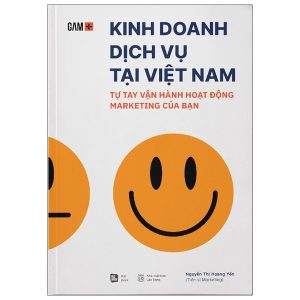 Kinh Doanh Dịch Vụ Tại Việt Nam – Tự Tay Vận Hành Hoạt Động Marketing Của Bạn