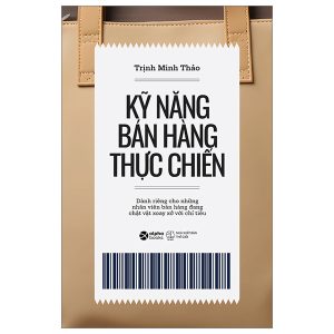 Kỹ Năng Bán Hàng Thực Chiến