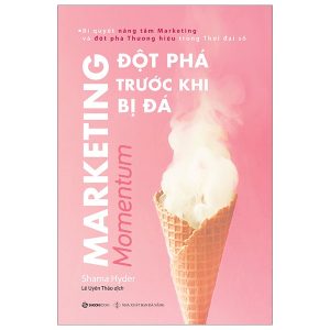 Marketing – Đột Phá Trước Khi Bị Đá