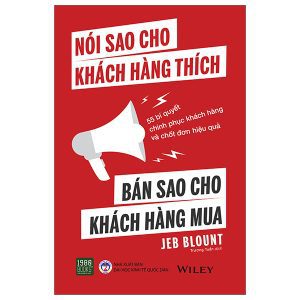 Nói Sao Cho Khách Hàng Thích – Bán Sao Cho Khách Hàng Mua