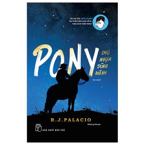 Pony – Chú Ngựa Dũng Mãnh