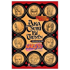 Tiểu Thuyết Naruto – Akatsuki Bí Truyền: Tiếu Loạn Ác Hoa