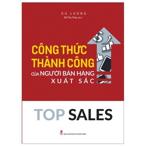 Top Sales – Công Thức Thành Công Của Người Bán Hàng Xuất Sắc