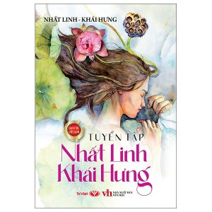 Tuyển Tập Nhất Linh – Khải Hưng